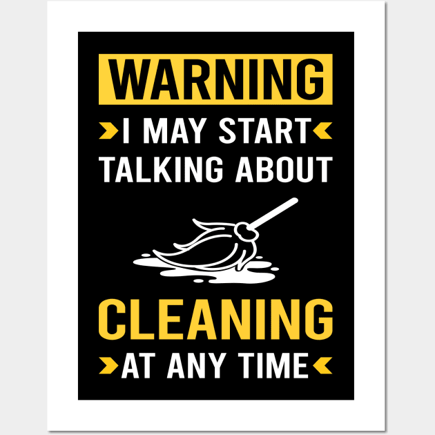 Warning Cleaning Wall Art by Good Day